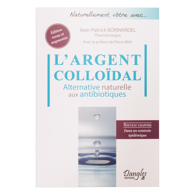 Livre: L'argent colloïdal: Alternative naturelle aux antibiotiques